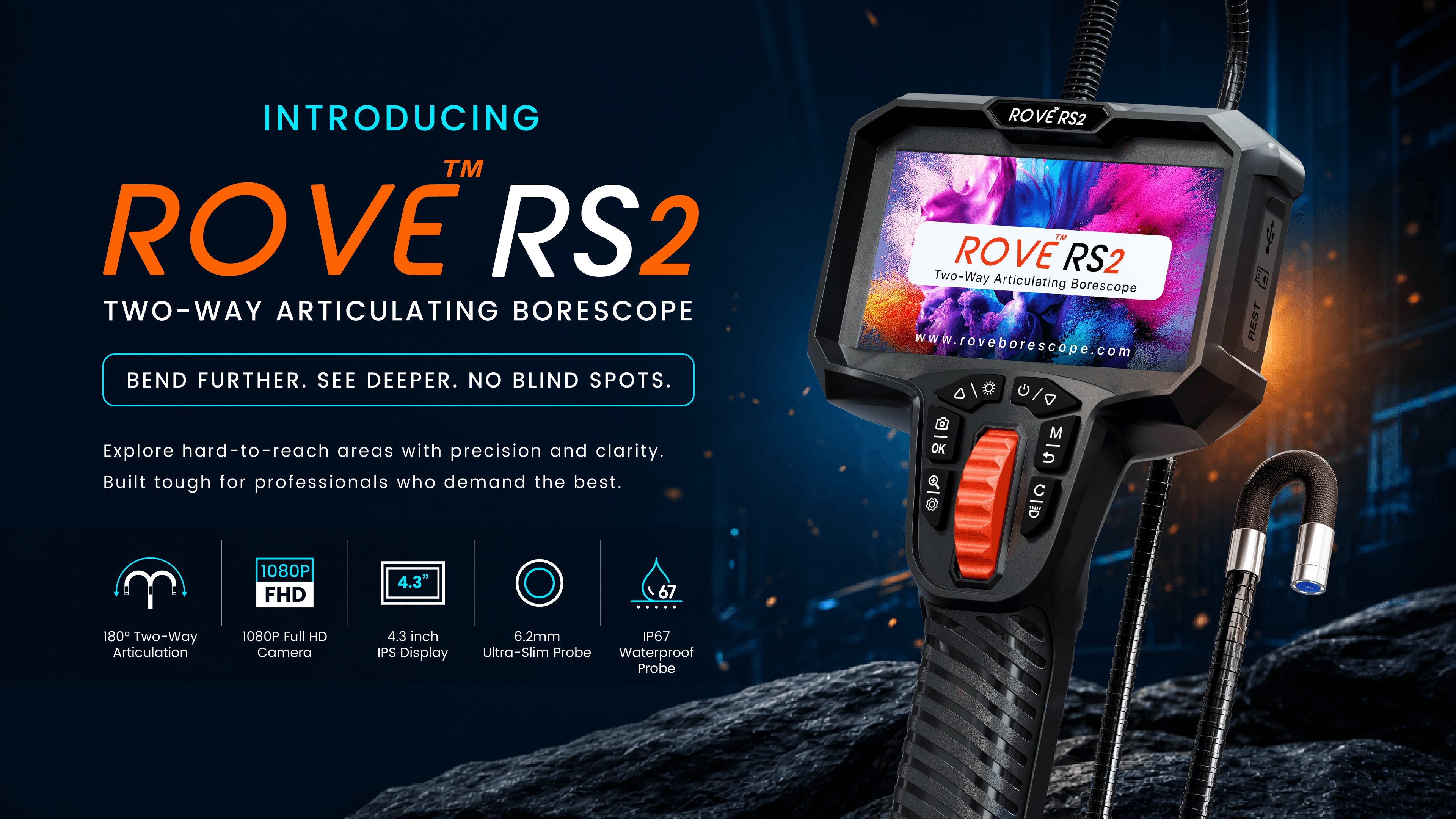 Introducing the ROVE RS2 Two-Way Articulating Borescope: 180° two-way articulation, 1080P Full HD camera, 4.3-inch IPS display, 6.2 mm ultra-slim probe, IP67 waterproof probe. Bend further, see deeper, no blind spots.